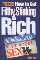How to get filthy stinking rich