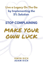Stop complaining make your own luck